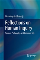 Nirmalangshu Mukherji - Reflections on Human Inquiry