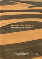 James Albright, Debora Hartman, Deborah Hartman, Jacqueline Widin - Bourdieu's Field Theory and the Social Sciences