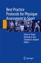Debora A Kerr, Deborah A Kerr, Timothy Ackland, Timothy R. Ackland, Patria Hume, Patria A. Hume... - Best Practice Protocols for Physique Assessment in Sport