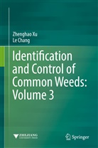 Le Chang, Yongliang Lu, Hangying Qi, Zhengha Xu, Zhenghao Xu - Identification and Control of Common Weeds: Volume 3