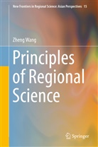 Zheng Wang - Principles of Regional Science