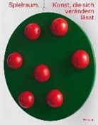 Marlene Lauter, Frederi Schikowski, Frederik Schikowski, Spindler, Gabriele Spindler - Spielraum. Kunst, die sich verändern lässt