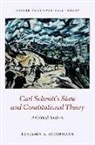 Benjamin Schupmann, Benjamin (Lecturer Schupmann, Benjamin A. Schupmann - Carl Schmitt''s State and Constitutional Theory