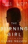 Claire Messud, Messud Claire - The Burning Girl