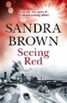 Sandra Brown - Seeing Red