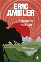 Eric Ambler - Schirmers Erbschaft