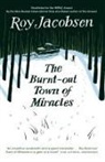 Roy Jacobsen, Jacobsen Roy - The Burnt-Out Town of Miracles