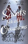 Courtney Sullivan, J Courtney Sullivan, J. Courtney Sullivan, Julie Courtney Sullivan, Sullivan J. Courtney - Saints for all Occasions