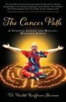 Paulette Kouffman Sherman, Sara Blum, Julie Clayton - The Cancer Path