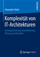 Alexander Schütz - Komplexität von IT-Architekturen