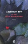Arundhati Roy - Il dio delle piccole cose