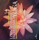 Dona Holleman - I principi vitali della pratica yoga. Danzando con la fiamma della vita