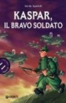 Guido Sgardoli - Kaspar, il bravo soldato