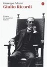 Giuseppe Adami - Giulio Ricordi. L'amico dei musicisti italiani