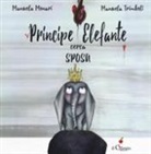 Manuela Monari, Manuela Munari, M. Trimboli - Principe elefante cerca sposa