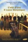 Francesca R. Massaro, Silvana Silvestri - L'età d'oro. Il caso Véronique