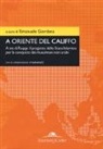 E. Giordana - A oriente del califfo. A est di Raqqa: il progetto dello Stato Islamico per la conquista dei musulmani non arabi