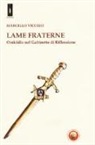 Marcello Vicchio - Lame fraterne. Omicidio nel Gabinetto di riflessione
