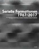Siegfried Bartels, Collectif, Nadine Henrich, Paul Maenz, Meredith North, Renate Wiehager... - Serial formations, 1967-2017 : re-staging of the first german exhibition on international tendencies in minimalism : ...