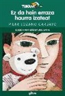Pilar Lozano Carbayo, Montserrat Tobella - Ez da hain erraza haurra izatea!