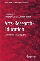 Alexandra Cutcher, Lind Knight, Linda Knight, Lasczik Cutcher, Lasczik Cutcher, Alexandra Lasczik Cutcher - Arts-Research-Education