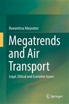 Ruwantissa Abeyratne - Megatrends and Air Transport