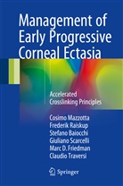 Stefa Baiocchi, Stefano Baiocchi, Marc D. Friedman, Cosim Mazzotta, Cosimo Mazzotta, Frederi Raiskup... - Management of Early Progressive Corneal Ectasia