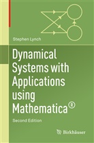 Stephen Lynch - Dynamical Systems with Applications Using Mathematica®