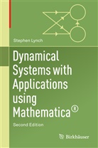 Stephen Lynch - Dynamical Systems with Applications Using Mathematica®
