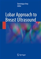 Dominiqu Amy, Dominique Amy - Lobar Approach to Breast Ultrasound
