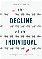 Mark D White, Mark D. White - The Decline of the Individual