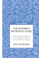 John McQuilton - The Empire's Patriotic Fund