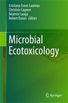 Christin Cagnon, Christine Cagnon, Cristiana Cravo-Laureau, Robert Duran, Beatrice Lauga, Béatrice Lauga... - Microbial Ecotoxicology