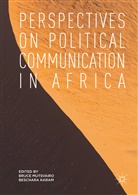 Karam, Karam, Beschara Karam, Bruc Mutsvairo, Bruce Mutsvairo - Perspectives on Political Communication in Africa