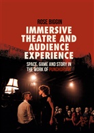 Rose Biggin - Immersive Theatre and Audience Experience
