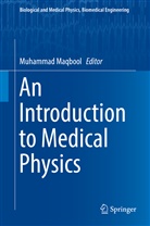 Mohammed Maqbool, Muhamma Maqbool, Muhammad Maqbool, Muhammed Maqbool - An Introduction to Medical Physics