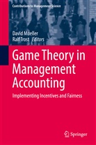 Davi Mueller, David Mueller, David Müller, Trost, Trost, Ralf Trost - Game Theory in Management Accounting