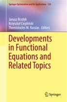 Janusz Brzd k, Janusz Brzd¿k, Janusz Brzdek, Janusz Brzdęk, Krzysztof Ciepli¿ski, Krzyszto Cieplinski... - Developments in Functional Equations and Related Topics