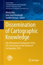 Mirela Altic, Mirela Altić, Imre J. Demhardt, Imre Josef Demhardt, Imr Josef Demhardt, Imre Josef Demhardt... - Dissemination of Cartographic Knowledge