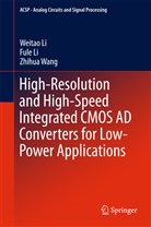 Ful Li, Fule Li, Weita Li, Weitao Li, Zhihua Wang - High-Resolution and High-Speed Integrated CMOS AD Converters for Low-Power Applications