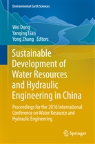 Wei Dong, Yanqin Lian, Yanqing Lian, Yong Zhang - Sustainable Development of Water Resources and Hydraulic Engineering in China