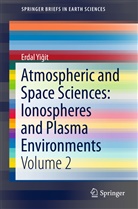 Erdal Yi¿it, Erdal Yigit, Erdal Yiğit - Atmospheric and Space Sciences: Ionospheres and Plasma Environments