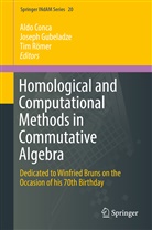 Aldo Conca, Josep Gubeladze, Joseph Gubeladze, Tim Römer - Homological and Computational Methods in Commutative Algebra