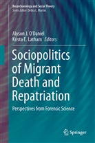 Krist E Latham, Krista E Latham, J O'Daniel, J O'Daniel, Krista E. Latham, Alyson J. O'Daniel - Sociopolitics of Migrant Death and Repatriation