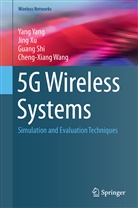Guang Shi, Guang et al Shi, Cheng-Xiang Wang, Jin Xu, Jing Xu, Yan Yang... - 5G Wireless Systems