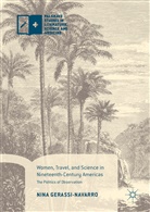 Nina Gerassi-Navarro - Women, Travel, and Science in Nineteenth-Century Americas