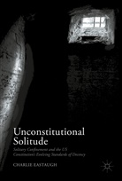 Charlie Eastaugh - Unconstitutional Solitude