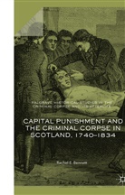 Rachel Bennett, Rachel E Bennett, Rachel E. Bennett - Capital Punishment and the Criminal Corpse in Scotland, 1740-1834