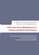 Fabian Frielitz, Fabian S Frielitz, Fabian S. Frielitz, Solveig Gasche, Maria Paschke, Marian Paschke... - Ethisches Geschäftsgebaren im Handel mit Medizinprodukten