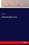 Arlo Bates - Under the Beech-Tree